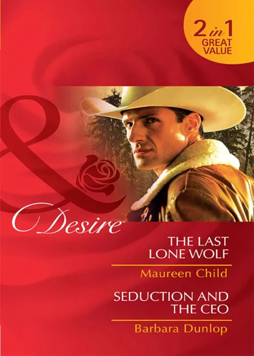 The Last Lone Wolf / Seduction And The Ceo: The Last Lone Wolf / Seduction and the CEO (Mills & Boon Desire): First edition Hassle-Free Returns