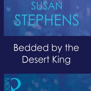 Instant Buy Bedded By The Desert King (Surrender to the Sheikh, Book 16) (Mills & Boon Modern): First edition