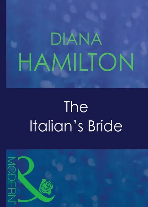 Trusted Brand The Italian's Bride (A Mediterranean Marriage, Book 5) (Mills & Boon Modern): First edition