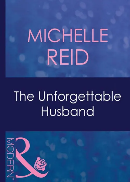 Genuine The Unforgettable Husband (Amnesia, Book 5) (Mills & Boon Modern): First edition