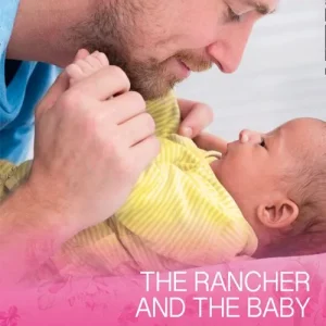 Genuine The Rancher And The Baby (Forever, Texas, Book 16) (Mills & Boon Cherish)