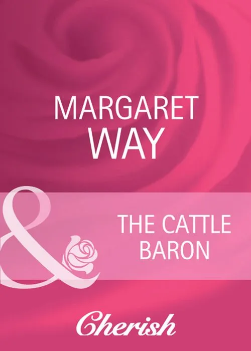 Grab Now The Cattle Baron (Mills & Boon Cherish): First edition