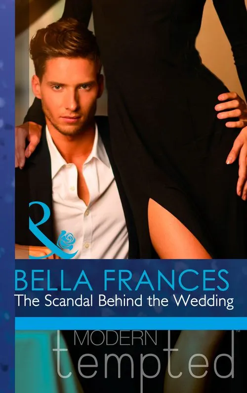 The Scandal Behind the Wedding (Mills & Boon Modern Tempted): First edition Buy Direct