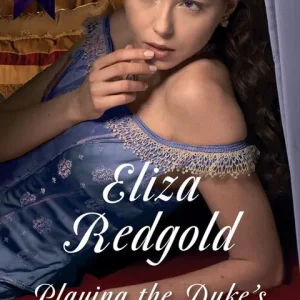 Trusted Brand Playing The Duke's Mistress (Mills & Boon Historical)