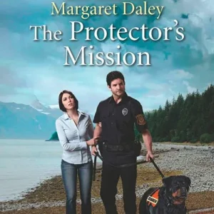 Last Chance The Protector's Mission (Alaskan Search and Rescue, Book 3) (Mills & Boon Love Inspired Suspense): First edition