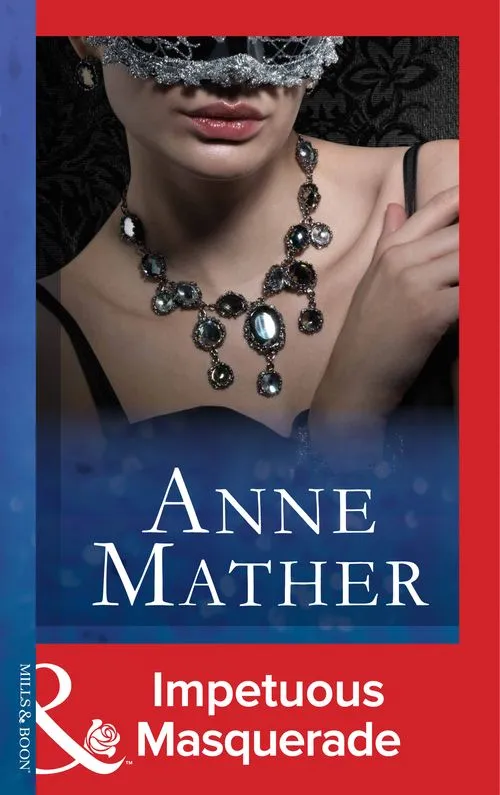 Certified Impetuous Masquerade (Mills & Boon Modern): First edition