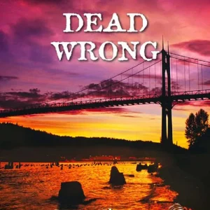 Dead Wrong (The Justice Agency, Book 2) (Mills & Boon Love Inspired Suspense): First edition Buy Online