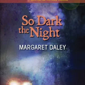 So Dark The Night (Mills & Boon Love Inspired): First edition Limited Time