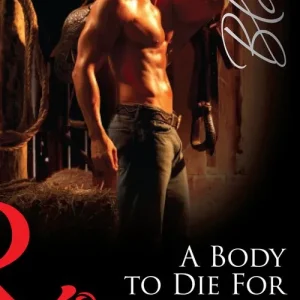 Bargain A Body To Die For (Mills & Boon Blaze): First edition