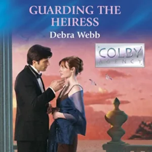Guarding the Heiress (Mills & Boon American Romance): First edition Limited Time