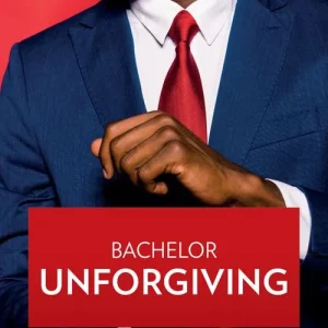 Buy Online Bachelor Unforgiving (Bachelors in Demand, Book 5)