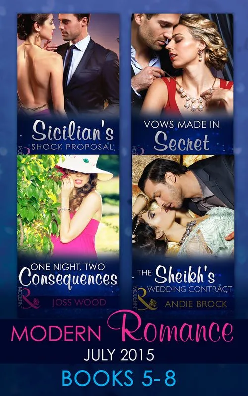 Modern Romance July 2015 Books 5-8: Sicilian's Shock Proposal / Vows Made in Secret / The Sheikh's Wedding Contract / One Night, Two Consequences (Mills & Boon Collections): First edition Wholesale