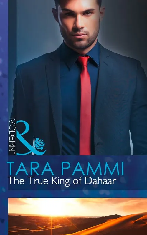 Fresh Stock The True King Of Dahaar (A Dynasty of Sand and Scandal, Book 2) (Mills & Boon Modern): First edition