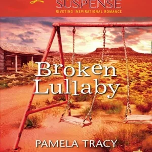 Broken Lullaby (Mills & Boon Love Inspired): First edition Final Sale