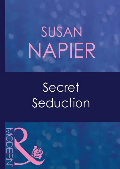Affordable Secret Seduction (Amnesia, Book 4) (Mills & Boon Modern): First edition