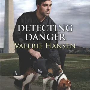 Detecting Danger (Capitol K-9 Unit, Book 5) (Mills & Boon Love Inspired Suspense): First edition Price Drop