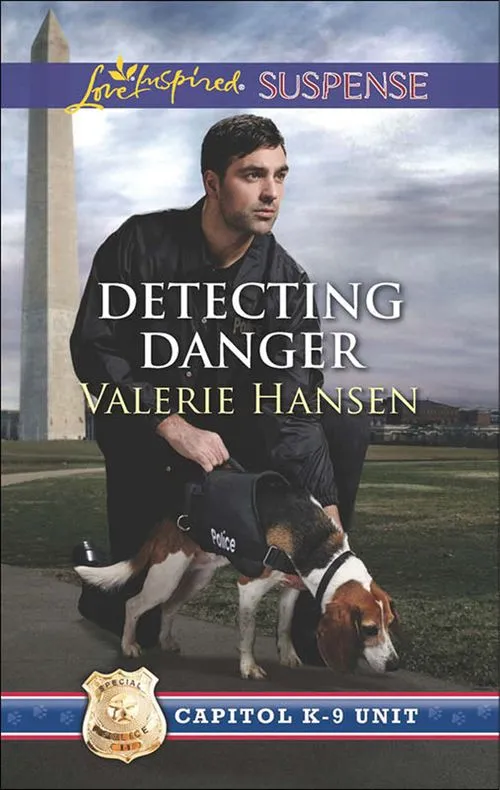 Detecting Danger (Capitol K-9 Unit, Book 5) (Mills & Boon Love Inspired Suspense): First edition Price Drop