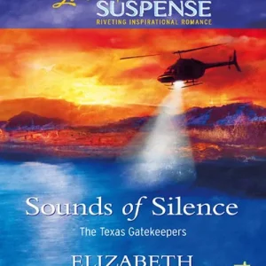 Buy Online Sounds Of Silence (The Texas Gatekeepers, Book 2) (Mills & Boon Love Inspired): First edition