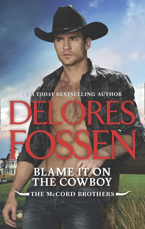 Bargain Blame It On The Cowboy (The McCord Brothers, Book 3)