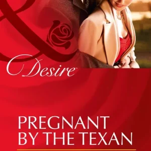 Special Offer Pregnant by the Texan (Texas Cattleman's Club: After the Storm, Book 4) (Mills & Boon Desire): First edition