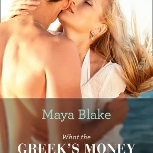 What The Greek's Money Can't Buy (The Untamable Greeks, Book 1) (Mills & Boon Modern): First edition Worldwide Shipping
