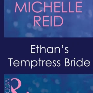 Ethan's Temptress Bride (Hot-Blooded Husbands, Book 2) (Mills & Boon Modern): First edition Limited Time