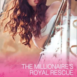 The Millionaire's Royal Rescue (Mirraccino Marriages, Book 1) (Mills & Boon Cherish) Best Seller