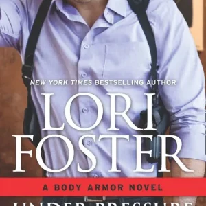 Under Pressure (Body Armor, Book 1) Today Only