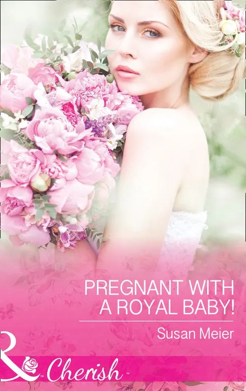 Buy Today Pregnant With A Royal Baby! (The Princes of Xaviera, Book 1) (Mills & Boon Cherish)