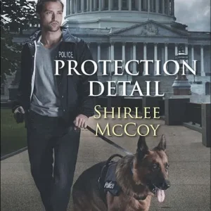 Last Chance Protection Detail (Capitol K-9 Unit, Book 1) (Mills & Boon Love Inspired Suspense): First edition