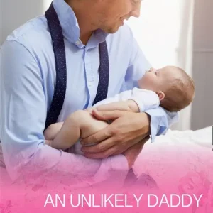 Big Sale An Unlikely Daddy (Conard County: The Next Generation, Book 30) (Mills & Boon Cherish)