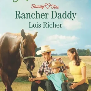 Warranty Included Rancher Daddy (Family Ties (Love Inspired), Book 2) (Mills & Boon Love Inspired): First edition