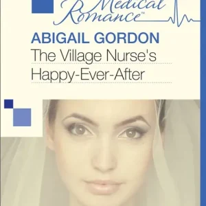 Budget The Village Nurse's Happy-Ever-After (Mills & Boon Medical): First edition