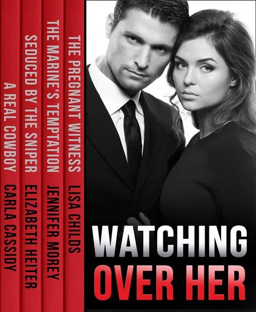 Watching Over Her: The Pregnant Witness / The Marine's Temptation / Seduced by the Sniper / A Real Cowboy: First edition Editor’s Pick