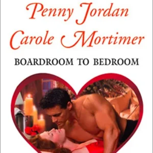 While Supplies Last Boardroom To Bedroom: His Darling Valentine / The Boss's Marriage Arrangement (Mills & Boon Cherish): First edition