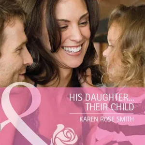 His Daughter…Their Child (Reunion Brides, Book 1) (Mills & Boon Cherish): First edition Price Drop