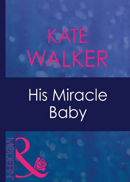 Buy Direct His Miracle Baby (Passion, Book 20) (Mills & Boon Modern): First edition