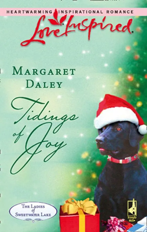 Tidings of Joy (The Ladies of Sweetwater Lake, Book 5) (Mills & Boon Love Inspired): First edition Limited Edition