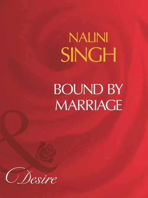Best Choice Bound By Marriage (Mills & Boon Desire): First edition