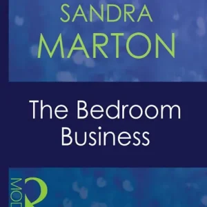 Genuine The Bedroom Business (Passion, Book 18) (Mills & Boon Modern): First edition