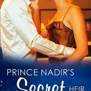 Budget Prince Nadir's Secret Heir (One Night With Consequences, Book 7) (Mills & Boon Modern): First edition