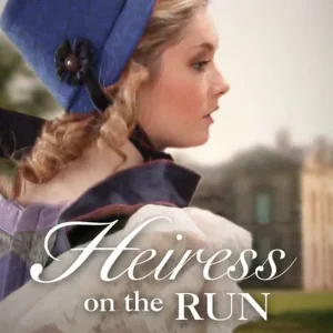 Worldwide Shipping Heiress On The Run (The Eastway Cousins, Book 2) (Mills & Boon Historical)