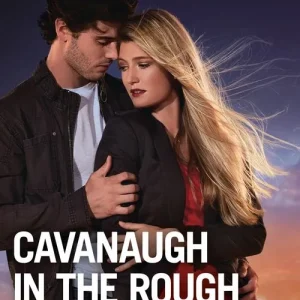 Cavanaugh In The Rough (Cavanaugh Justice, Book 33) (Mills & Boon Romantic Suspense) Affordable