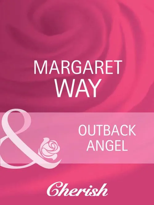 Outback Angel (Mills & Boon Cherish): First edition Budget