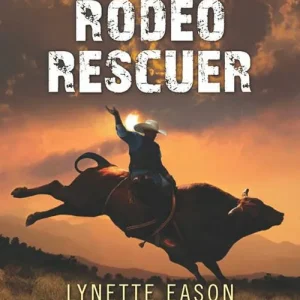 Rodeo Rescuer (Wrangler's Corner, Book 2) (Mills & Boon Love Inspired Suspense): First edition Trending