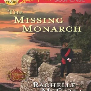 Warranty Included The Missing Monarch (Reclaiming the Crown, Book 4) (Mills & Boon Love Inspired Suspense): First edition