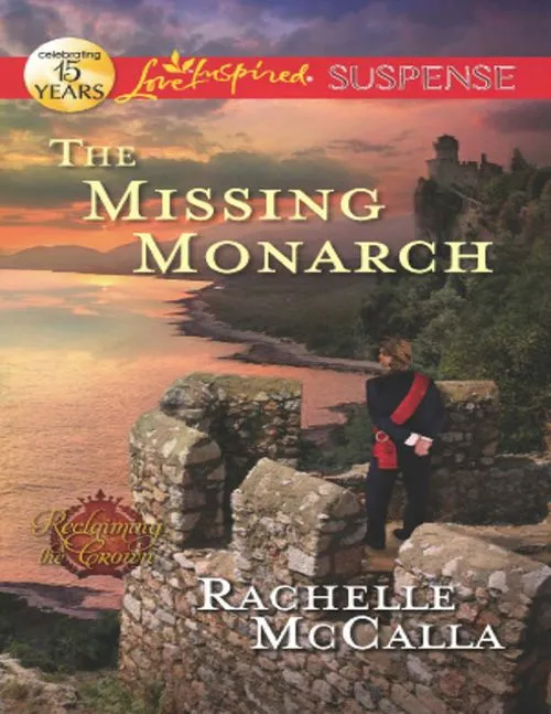 Warranty Included The Missing Monarch (Reclaiming the Crown, Book 4) (Mills & Boon Love Inspired Suspense): First edition