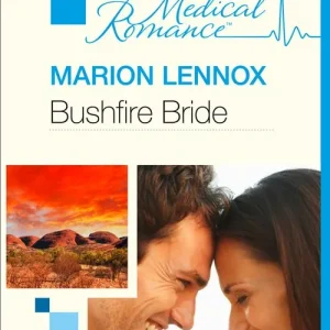Bushfire Bride (Mills & Boon Medical): First edition High Quality