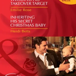 Wedding His Takeover Target / Inheriting His Secret Christmas Baby: Wedding His Takeover Target (Dynasties: The Jarrods) / Inheriting His Secret Christmas Baby (Dynasties: The Jarrods) (Mills & Boon Desire): First edition Low Price