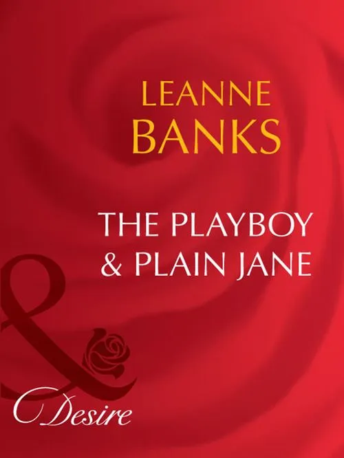 The Playboy & Plain Jane (Dynasties: The Barones, Book 7) (Mills & Boon Desire): First edition Holiday Sale